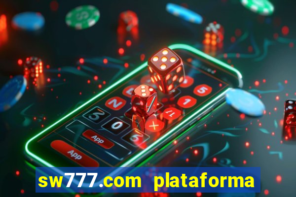 sw777.com plataforma cassino online